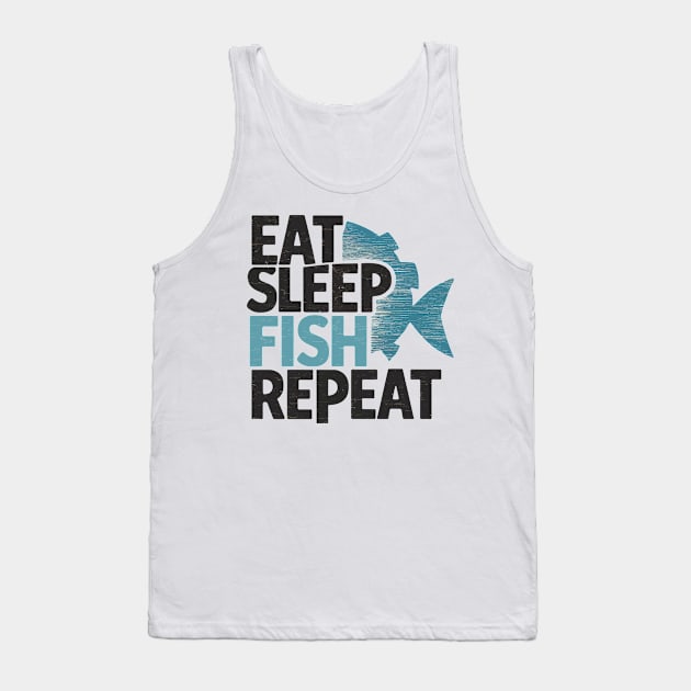 eat sleep fish repeat Tank Top by whatyouareisbeautiful